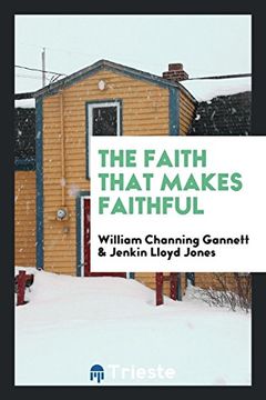 portada The Faith That Makes Faithful (en Inglés)