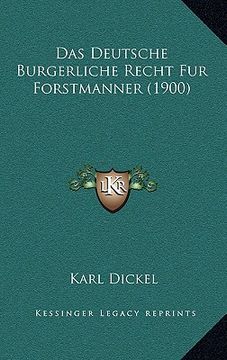 portada Das Deutsche Burgerliche Recht Fur Forstmanner (1900) (en Alemán)