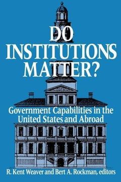 portada Do Institutions Matter? Government Capabilities in the United States and Abroad (en Inglés)