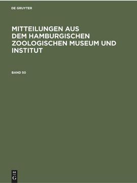 portada Mitteilungen aus dem Hamburgischen Zoologischen Museum und Institut. Band 50 (en Alemán)