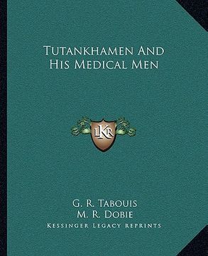 portada tutankhamen and his medical men