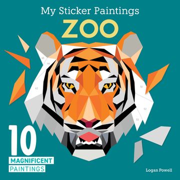 portada My Sticker Paintings: Zoo: 10 Magnificent Paintings (Happy fox Books) Paint by Sticker for Kids Ages 6-10 - Tiger, Wolf, Elephant, and More, With 50-100 Removable, Reusable Stickers per Design (en Inglés)