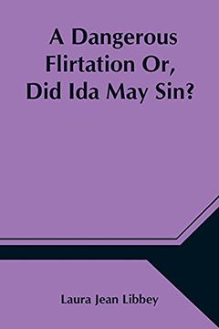 portada A Dangerous Flirtation or, did ida may Sin? (in English)