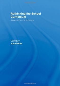 portada Rethinking the School Curriculum: Values, Aims and Purposes (en Inglés)