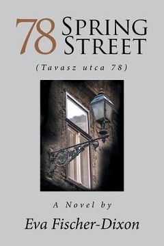 portada 78 Spring Street: (Tavasz utca 78) (in English)