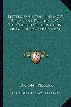portada letters exhibiting the most prominent doctrines of the church of jesus christ of latter day saints (1874)