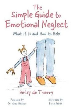 portada The Simple Guide to Emotional Neglect: What It Is and How to Help (en Inglés)