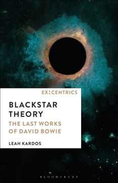 portada Blackstar Theory: The Last Works of David Bowie: 2 (Ex: Centrics) (en Inglés)