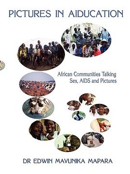 portada pictures in aiducation: african communities talking sex, aids and pictures (en Inglés)