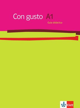 portada Con Gusto. A1 Guia Didactica Lehrerhandbuch (Libro del Profesor) (in Spanish)
