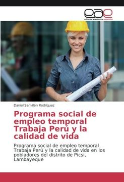 portada Programa social de empleo temporal Trabaja Perú y la calidad de vida: Programa social de empleo temporal Trabaja Perú y la calidad de vida en los pobladores del distrito de Picsi, Lambayeque