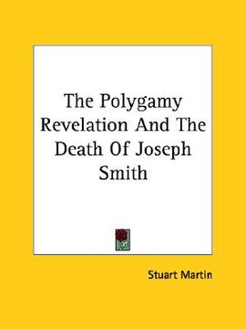 portada the polygamy revelation and the death of joseph smith