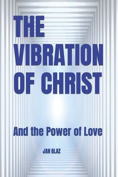 portada The Vibration of Christ: And the Power of Love (en Inglés)