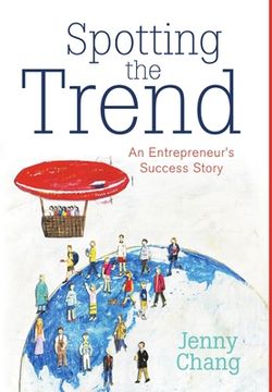 portada Spotting the Trend: An Entrepreneur's Success Story (en Inglés)