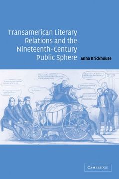 portada Transamerican Literary Relations and the Nineteenth-Century Public Sphere (Cambridge Studies in American Literature and Culture) (en Inglés)
