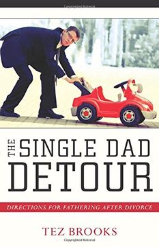 portada The Single dad Detour: Directions for Fathering After Divorce 