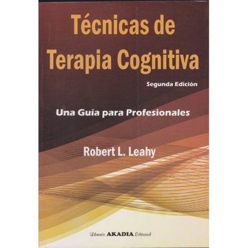 Libro Tecnicas De Terapia Cognitiva Una Guia Para Profesionales ...