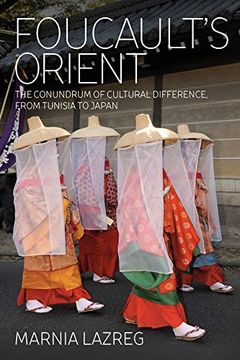 portada Foucault's Orient: The Conundrum of Cultural Difference, From Tunisia to Japan 