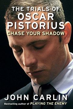 portada Chase Your Shadow: The Trials of Oscar Pistorius (en Inglés)