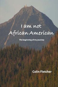 portada I am not African American: The beginning of my journey