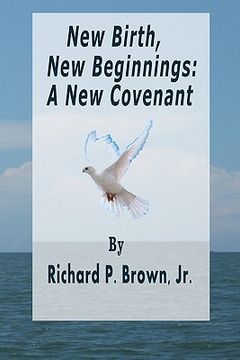 portada new birth, new beginnings: a new covenant (en Inglés)