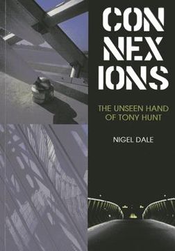 portada Connexions: The Unseen Hand of Tony Hunt (en Inglés)