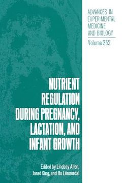 portada Nutrient Regulation During Pregnancy, Lactation, and Infant Growth (in English)