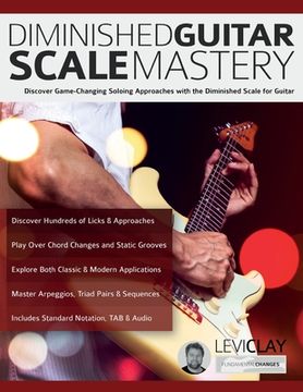 portada Diminished Guitar Scale Mastery: Discover Game-Changing Soloing Approaches with the Diminished Scale for Guitar (en Inglés)