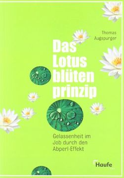 portada Das Lotusblütenprinzip: Gelassenheit im Job durch den Abperl-Effekt (in German)