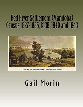 portada Red River Settlement (Manitoba) Census 1827-1835, 1838, 1840 and 1843 (en Inglés)