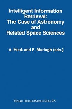 portada Intelligent Information Retrieval: The Case of Astronomy and Related Space Sciences (en Inglés)
