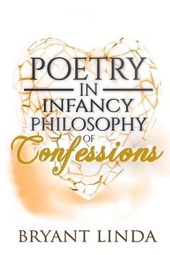 portada Poetry In Infancy: Philosophy Of Confessions (in English)