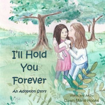 portada I'll Hold You Forever: An Adoption Story (en Inglés)