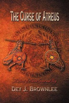 portada the curse of atreus: a novel of ancient greece and troy (en Inglés)
