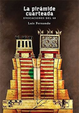 portada Piramide Cuarteada, la. Evocaciones del 68/Pd. (Spanish Edition)