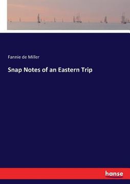 portada Snap Notes of an Eastern Trip (en Inglés)