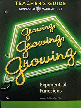 portada Connected Mathematics 3 - Growing, Growing, Growing: Exponential Relationships Teacher Guide, Common Core, 9780328901098, 0328901091 (en Inglés)