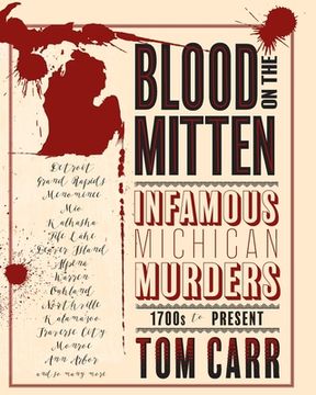 portada Blood on the Mitten: Infamous Michigan Murders 1700s to Present (en Inglés)