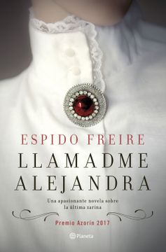 portada Llamadme Alejandra: Premio Azorín 2017 (Autores Españoles e Iberoamericanos) (in Spanish)