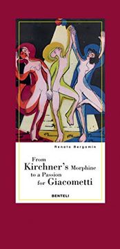 portada From Kirchner'S Morphine to a Passion for Giacometti: Encounters With two Dear Friends of Alberto Giacometti 