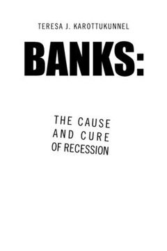 portada Banks: the Cause and Cure of Recession (in English)