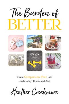 portada The Burden of Better: How a Comparison-Free Life Leads to Joy, Peace, and Rest (en Inglés)
