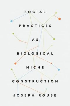portada Social Practices as Biological Niche Construction (en Inglés)
