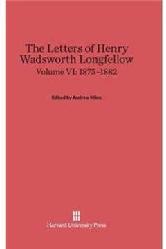 portada The Letters of Henry Wadsworth Longfellow, Volume VI: 1875-1882