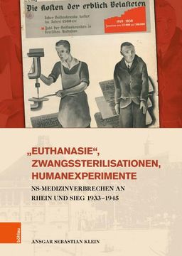 portada Euthanasie, Zwangssterilisationen, Humanexperimente: Ns-Medizinverbrechen an Rhein Und Sieg 1933-1945 (en Alemán)