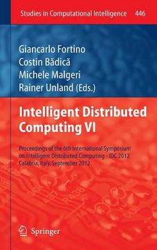portada intelligent distributed computing vi: proceedings of the 6th international symposium on intelligent distributed computing - idc 2012, calabria, italy, (en Inglés)