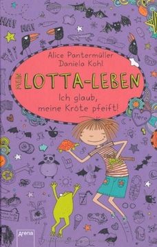 portada Mein Lotta-Leben 05 - Ich glaub, meine Kröte pfeift (en Alemán)
