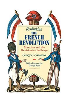 portada Rethinking the French Revolution: Marxism and the Revisionist Challenge (en Inglés)
