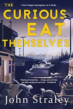 portada The Curious eat Themselves: A Novel (a Cecil Younger Investigation) (in English)