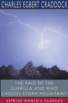 portada The Raid of the Guerilla, and Who Crosses Storm Mountain? (Esprios Classics) (en Inglés)
